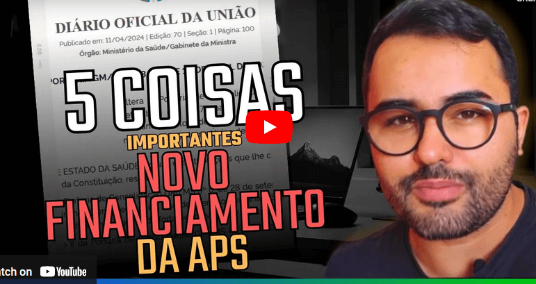 5 COISAS IMPORTANTES DO NOVO FINANCIAMENTO DA APS