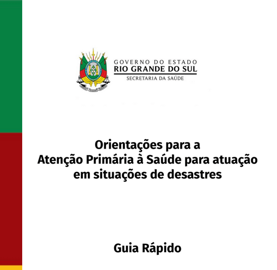 Orientações para a Atenção Primária à Saúde para atuação em situações de desastres